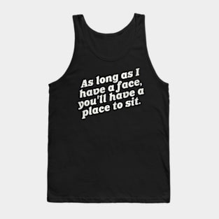 A Place To Sit ny Humor Tank Top